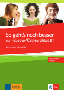 So geht's zum Goethe-/ÖSD-Zertifikat B1Testbuch + 3 Audio-CDs